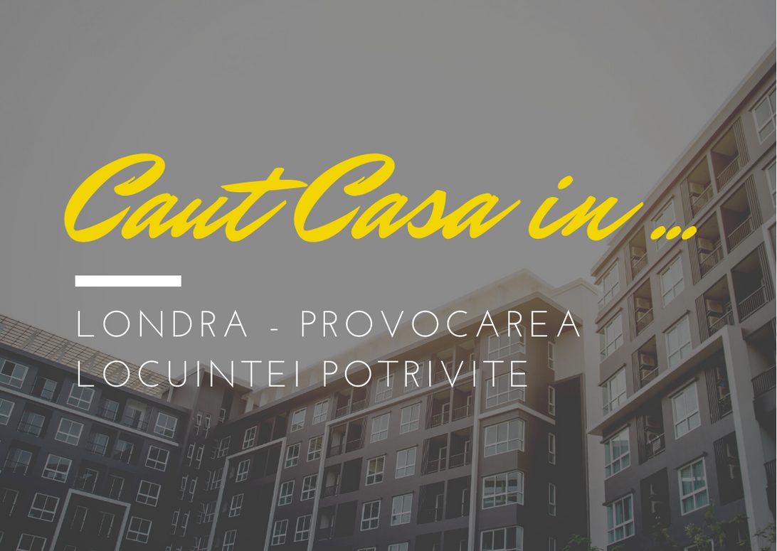 Londra si Provocarea Locuintei Potrivite Pentru Romani